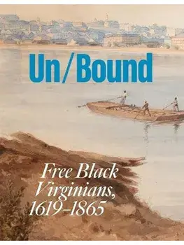 Unbound. Free Black Virginians, 1619-1865, Paperback/Evanda S. Watts-Martinez