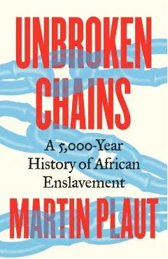 Unbroken Chains - Martin Plaut