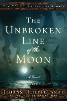 Unbroken Line of the Moon, Paperback/Johanne Hildebrandt