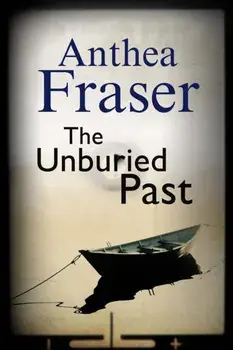 Unburied Past, Hardback/Anthea Fraser