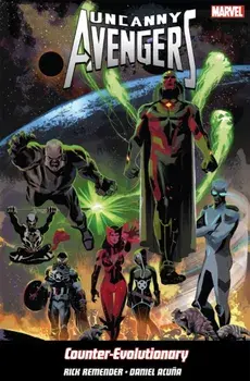 Uncanny Avengers Volume 1: Counter-evolutionary, Paperback/Rick Remender