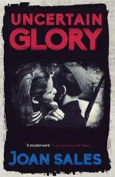 Uncertain Glory, Paperback/Joan Sales
