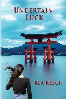 Uncertain Luck, Paperback/Rea Keech
