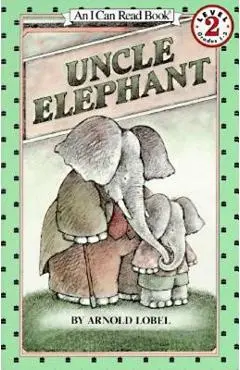 Uncle Elephant - Arnold Lobel