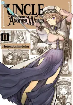 Uncle from Another World, Vol. 3, Paperback/Hotondoshindeiru
