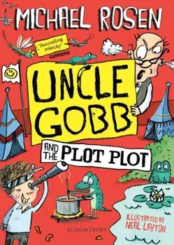 Uncle Gobb and the Plot Plot, Paperback/Michael Rosen