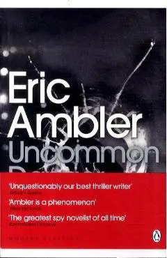 Uncommon Danger - Eric Ambler