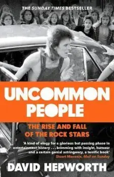 Uncommon People, Paperback/David Hepworth