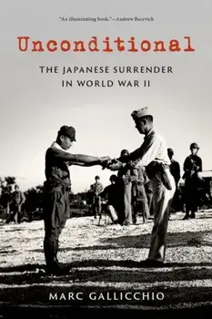 Unconditional. The Japanese Surrender in World War II, Paperback/***