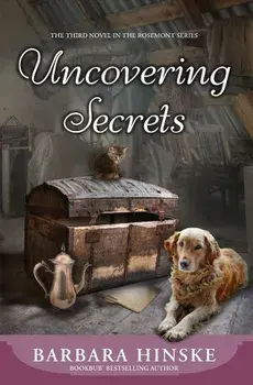 Uncovering Secrets: The Third Novel in the Rosemont Series, Paperback/Barbara Hinske