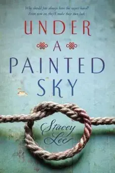 Under a Painted Sky, Paperback/Stacey Lee