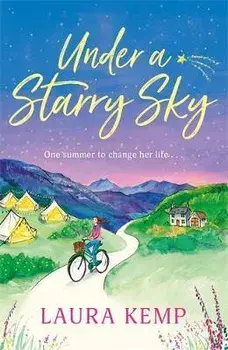Under a Starry Sky. A perfectly feel-good and uplifting story of second chances to escape with this summer 2020!, Paperback/Laura Kemp