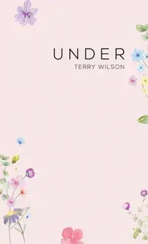 Under, Paperback/Terry Wilson