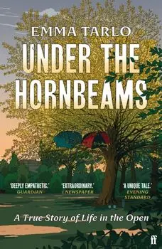 Under the Hornbeams. A true story of life in the open, Main, Paperback/Emma Tarlo