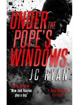 Under The Pope's Windows. A Rex Dalton Thriller, Paperback/JC Ryan