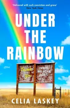 Under the Rainbow, Paperback/Celia Laskey