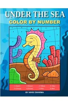 Under the Sea Color By Number: Coloring Book for Kids Ages 4-8 - Sachin Sachdeva