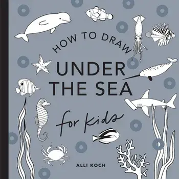 Under the Sea: How to Draw Books for Kids, Paperback/Alli Koch
