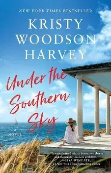 Under the Southern Sky, Paperback/Kristy Woodson Harvey