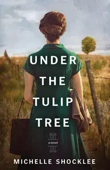 Under the Tulip Tree, Paperback/Michelle Shocklee