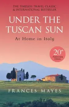 Under The Tuscan Sun, Paperback/Frances Mayes
