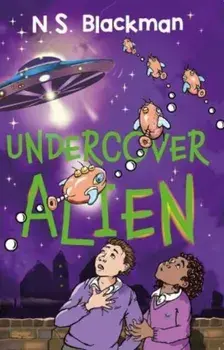 Undercover Alien, Paperback/NS Blackman