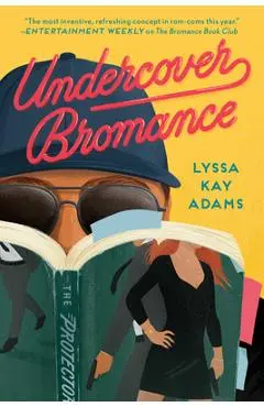 Undercover Bromance - Lyssa Kay Adams