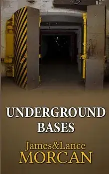 Underground Bases: Subterranean Military Facilities and the Cities Beneath Our Feet, Paperback/James Morcan