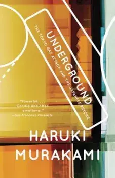 Underground: The Tokyo Gas Attack and the Japanese Psyche, Paperback/Haruki Murakami
