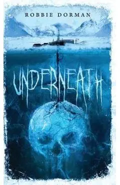 Underneath - Robbie Dorman