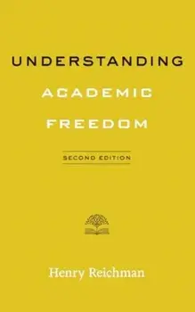 Understanding Academic Freedom. second edition, Paperback/Henry Reichman