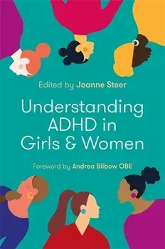 Understanding ADHD in Girls and Women, Paperback/Joanne Steer