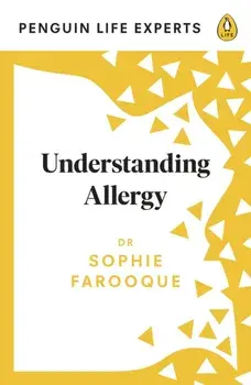 Understanding Allergy, Paperback/Dr Sophie Farooque