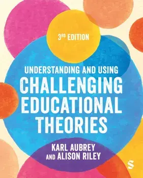 Understanding and Using Challenging Educational Theories. 3 Revised edition, Paperback/Alison Riley