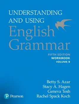 Understanding and Using English Grammar, Workbook Split B. 5 ed, Paperback/Stacy A. Hagen