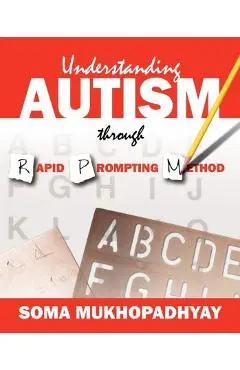 Understanding Autism through Rapid Prompting Method - Soma Mukhopadhyay