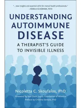 Understanding Autoimmune Disease. A Therapist's Guide to Invisible Illness, Paperback/Sue Gloor