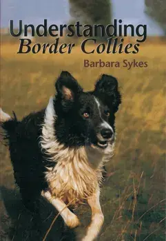 Understanding Border Collies, Hardback/Barbara Sykes
