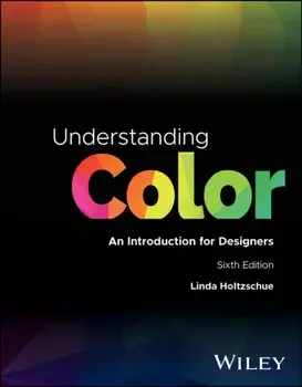 Understanding Color: An Introduction for Designers. 6 ed, Paperback/***