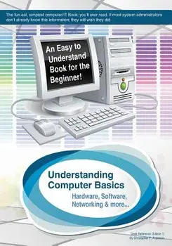 Understanding Computer Basics: Understanding Computer Basics, Paperback/***