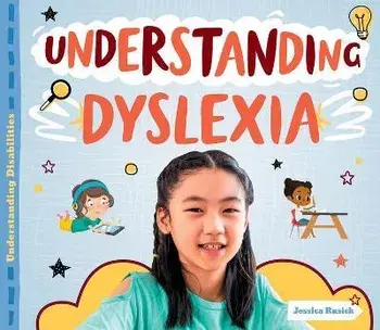 Understanding Dyslexia, Library Binding/Jessica Rusick