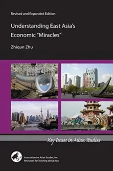 Understanding East Asia's Economic "Miracles", Paperback/Zhiqun Zhu