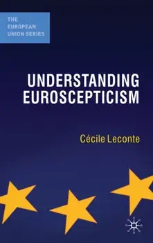 Understanding Euroscepticism, Paperback/Cecile Leconte