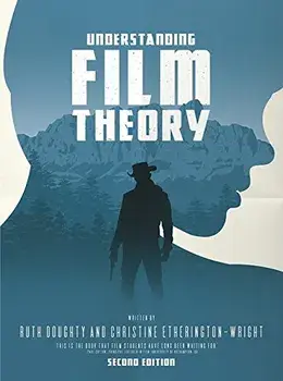 Understanding Film Theory, Paperback (2nd Ed.)/Ruth Doughty