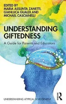 Understanding Giftedness. A guide for parents and educators, Paperback/***