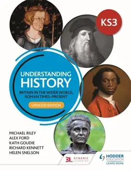 Understanding History: Key Stage 3: Britain in the wider world, Roman times-present: Updated Edition, Paperback/Helen Snelson