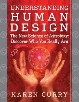 Understanding Human Design, Paperback/Karen Curry