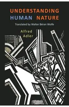 Understanding Human Nature - Alfred Adler