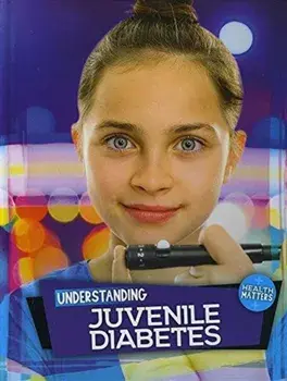 Understanding Juvenile Diabetes, Hardback/Holly Duhig