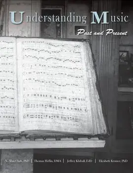 Understanding Music: Past and Present, Paperback/N. Alan Clark
